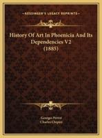 History Of Art In Phoenicia And Its Dependencies V2 (1885)