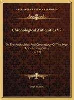 Chronological Antiquities V2