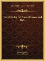 The Mythology of Ancient Greece and Italy