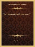 The History of Jewish Literature V1