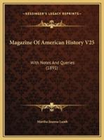 Magazine Of American History V25