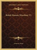 British Masonic Miscellany V5