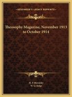 Theosophy Magazine, November 1913 to October 1914