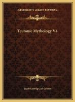 Teutonic Mythology V4