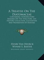 A Treatise On The Diatomaceae