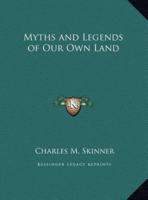 Myths and Legends of Our Own Land