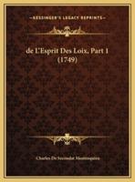 De L'Esprit Des Loix, Part 1 (1749)