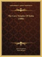 The Cave Temples Of India (1880)