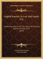 English Reports, In Law And Equity V21