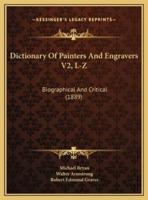Dictionary Of Painters And Engravers V2, L-Z