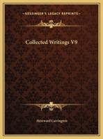 Collected Writings V9