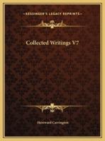Collected Writings V7