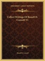 Collect Writings Of Russell H. Conwell V1