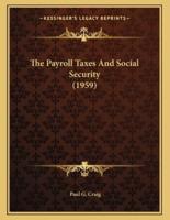 The Payroll Taxes And Social Security (1959)