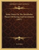 Some Notes On The Stockholm Theory Of Saving And Investment (1937)