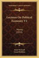 Lectures On Political Economy V2