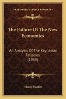 The Failure Of The New Economics