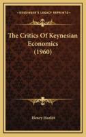 The Critics Of Keynesian Economics (1960)