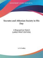 Socrates and Athenian Society in His Day