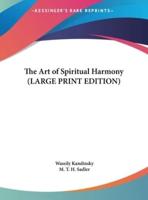 The Art of Spiritual Harmony (LARGE PRINT EDITION)