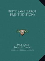 Betty Zane (LARGE PRINT EDITION)