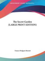 The Secret Garden (LARGE PRINT EDITION)