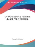 Chief Contemporary Dramatists