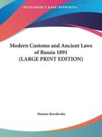 Modern Customs and Ancient Laws of Russia 1891