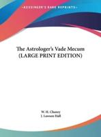 The Astrologer's Vade Mecum (LARGE PRINT EDITION)