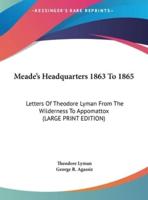 Meade's Headquarters 1863 to 1865