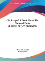 Oh, Ranger! A Book About the National Parks