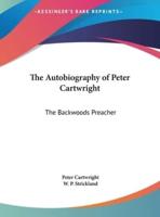 The Autobiography of Peter Cartwright