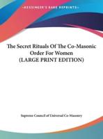 The Secret Rituals of the Co-Masonic Order for Women