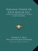 Personal Power or Your Master Self