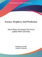 Science, Prophecy and Prediction