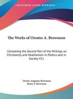 The Works of Orestes A. Brownson