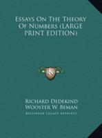 Essays On The Theory Of Numbers (LARGE PRINT EDITION)