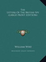 The Letters of the British Spy