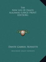 The New Life of Dante Alighieri