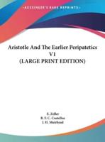 Aristotle and the Earlier Peripatetics V1