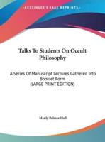 Talks to Students on Occult Philosophy