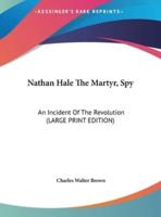 Nathan Hale the Martyr, Spy