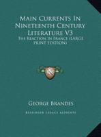 Main Currents in Nineteenth Century Literature V3