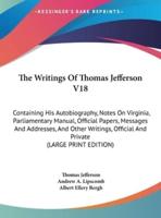 The Writings Of Thomas Jefferson V18