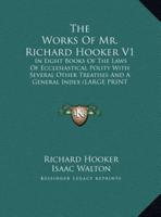 The Works of Mr. Richard Hooker V1