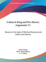Cotton Is King and Pro-Slavery Arguments V1