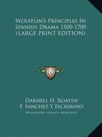 Wolfflin's Principles in Spanish Drama 1500-1700