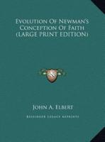 Evolution of Newman's Conception of Faith