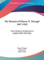 The Memoirs of Baron N. Wrangel 1847-1920