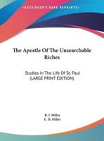 The Apostle Of The Unsearchable Riches